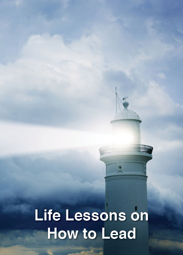 Lighthouse in a Storm - Life Lessons on How to Lead