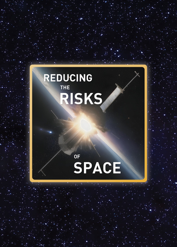 Reducing the Risks of Space